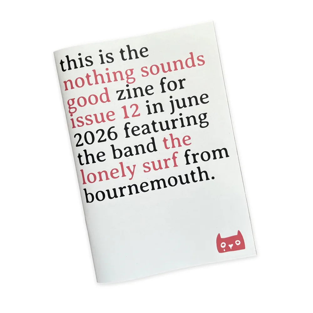 A Nothing Sounds Good zine